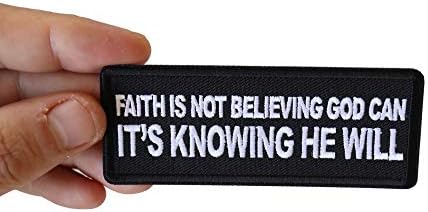 Вярата - това не е Вяра, че Бог Може да е Знание за Това, че той ще Плати - 4x1,5 инча - Бродирани Ютия на заплатке