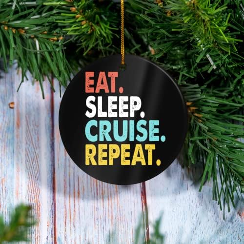 Керамични Коледни Украси - Eat Sleep Cruise Repeat Ornament - Семейно Коледна Украса, Украса за Дома, Персонализиран подарък, Коледна